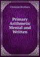 Primary Arithmetic Mental and Written, Christian Brothers 