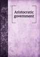 Aristocratic government, 