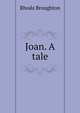 Joan. A tale, Rhoda Broughton 