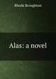 Alas: a novel, Rhoda Broughton 