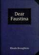 Dear Faustina, Rhoda Broughton 