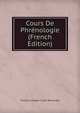 Cours De Phrenologie (French Edition), Francois Joseph Victor Broussais 