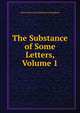 The Substance of Some Letters, Volume 1, Baron John Cam Hobhouse Broughton 