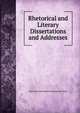Rhetorical and Literary Dissertations and Addresses, Brougham and Vaux, Henry Brougham Baron 