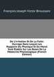 De L'irritation Et De La Folie: Ouvrage Dans Lequel Les Rapports Du Physique Et Du Moral Sont ?tablis Sur Les Bases De La M?decine Physiologique (French Edition), Francois Joseph Victor Broussais 