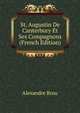 St. Augustin De Canterbury Et Ses Compagnons (French Edition), Alexandre Brou 