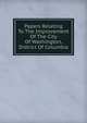 Papers Relating To The Improvement Of The City Of Washington, District Of Columbia, 