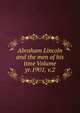 Abraham Lincoln and the men of his time Volume yr.1901, v.2, 