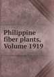 Philippine fiber plants, Volume 1919, 