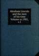 Abraham Lincoln and the men of his time Volume yr.1901, v.1, 