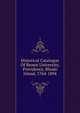 Historical Catalogue Of Brown University, Providence, Rhode Island, 1764-1894, 