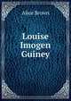 Louise Imogen Guiney, Brown Alice 