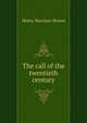 The call of the twentieth century, Henry Harrison Brown 