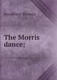 The Morris dance;, Josephine Brower 
