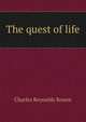 The quest of life, Brown, Charles Reynolds 