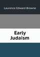 Early Judaism, Laurence Edward Browne 