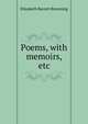 Poems, with memoirs, etc, Browning Elizabeth Barrett 