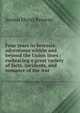 Four years in Secessia: adventures within and beyond the Union lines : embracing a great variety of facts, incidents, and romance of the war ., Junius Henri Browne 