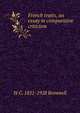 French traits, an essay in comparative criticism, W C. 1851-1928 Brownell 