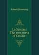 La Saisiaz: The two poets of Croisic:, Browning Robert 