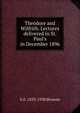 Theodore and Wilfrith. Lectures delivered in St. Paul's in December 1896, G F. 1833-1930 Browne 