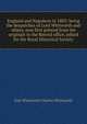 England and Napoleon in 1803: being the despatches of Lord Whitworth and others, now first printed from the originals in the Record office, edited for the Royal Historical Society, Earl Whitworth Charles Whitworth 