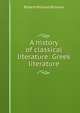 A history of classical literature: Greek literature, Robert William Browne 