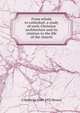 From schola to cathedral: a study of early Christian architecture and its relation to the life of the church, G Baldwin 1849-1932 Brown 