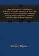 A few thoughts on commission, divisions of profit, selection of lives, the mortality in India, and other subjects relating to life assurance, . recently published in the Post magazine, Samuel Brown 