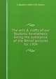 The arts & crafts of our Teutonic forefathers; being the substance of the Rhind lectures for 1909, G Baldwin 1849-1932 Brown 