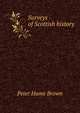 Surveys of Scottish history, Brown, Peter Hume 