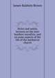 Stoics and saints, lectures on the later heathen moralists, and on some aspects of the life of the mediaeval church, James Baldwin Brown 