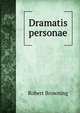 Dramatis personae, Browning Robert 