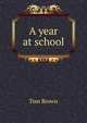 A year at school, Tom Brown 