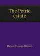 The Petrie estate, Helen Dawes Brown 