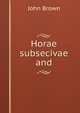 Horae subsecivae and, Brown, John 