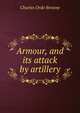 Armour, and its attack by artillery, Charles Orde Browne 