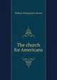 The church for Americans, William Montgomery Brown 