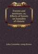 Forests and moisture; or, Effects of forests on humidity of climate, John Croumbie. comp Brown 
