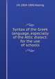 Syntax of the Greek language, especially of the Attic dialect: for the use of schools, J N. 1804-1886 Madvig 