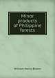 Minor products of Philippine forests, William Henry Brown 