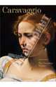Caravaggio. The Complete Works / КАРАВАДЖО: Полное собрание работ, Sebastian Schutze 