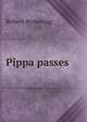 Pippa passes, Browning Robert 