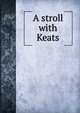 A stroll with Keats, 