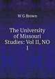 The University of Missouri Studies: Vol II, NO 1, W.G. Brown 