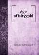 Age of fairygold, Gertrude Hall Brownell 