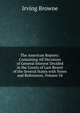 The American Reports: Containing All Decisions of General Interest Decided in the Courts of Last Resort of the Several States with Notes and References, Volume 34, Browne, Irving, 1835-1899 