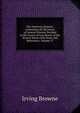 The American Reports: Containing All Decisions of General Interest Decided in the Courts of Last Resort of the Several States with Notes and References, Volume 37, Browne, Irving, 1835-1899 
