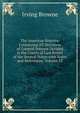 The American Reports: Containing All Decisions of General Interest Decided in the Courts of Last Resort of the Several States with Notes and References, Volume 53, Browne, Irving, 1835-1899 