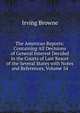 The American Reports: Containing All Decisions of General Interest Decided in the Courts of Last Resort of the Several States with Notes and References, Volume 54, Browne, Irving, 1835-1899 